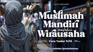 [LIVE Kajian Muslimah]  Muslimah Mandiri Melalui Wirausaha | Jum'at, 13 September 2024