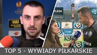 TOP 5 - WYWIADY PIŁKARSKIE CZ.2