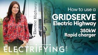 Guide to EV chargers: How to use Gridserve Electric Highway 350kW rapid chargers / Electrifying