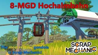  The MOST REALISTIC GONDOLA in Scrap Mechanic: 8-MGD Hochalmbahn (with Download) | S43-Tec 