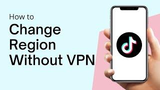 How To Change TikTok Region Without VPN (QUICK & EASY)