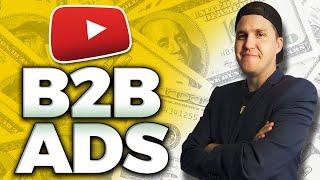 How To Generate B2B Leads With YouTube Ads