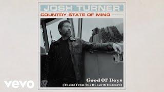 Josh Turner - Good Ol' Boys (Theme from The Dukes of Hazzard / Official Audio)