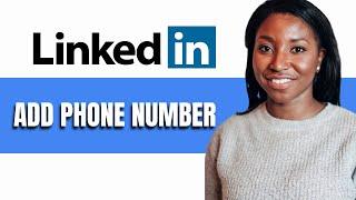 HOW TO ADD PHONE NUMBER ON LINKEDIN