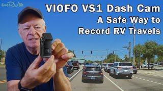 VIOFO VS1 Dash Cam - A Safe Way to Record RV Travels