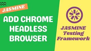 63. Install Puppeteer for adding Chrome Headless browser in the karma config file - Jasmine Testing