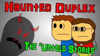 Haunted Duplex - The Untold Stories