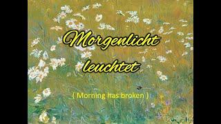 Morgenlicht leuchtet - Morning has broken - Sänger unbekannt