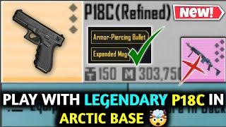 PLAY WITH LEGENDARY P18C IN ARCTIC BASE  PUBG METRO ROYALE CHAPTER 21