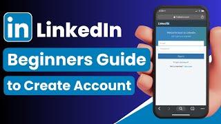 How to Create LinkedIn Account - Sign Up LinkedIn | 2024 | Easy Beginners Guide