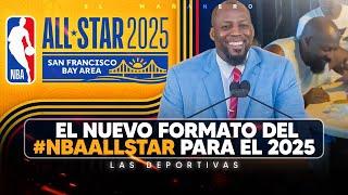 ¿Vladimir Guerrero que debe cambiar ? - El Nuevo Formato del NBA ALL STAR 2025 - Las Deportivas