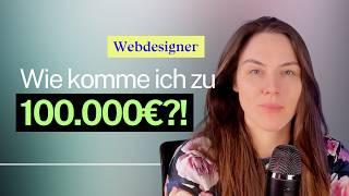 Alle wollen das "100.000€ Jahr" - aber wie geht das als Webdesigner?