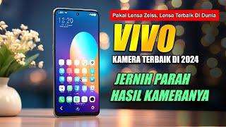 POKOKNYA JERNIH BANGET! 5 HP VIVO KAMERA TERBAIK DI 2024