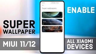 ENABLE XIAOMI NEW SUPER WALLPAPER IN MIUI 12 OR MIUI 11 | Super Hidden Method