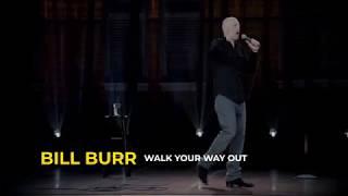 Bill Burr - Walk Your Way Out