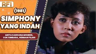 SIMPHONY YANG INDAH (1981) FULL MOVIE HD - ANITA CAROLINA MOHEDE, COK SIMBARA, HERMAN FILANI