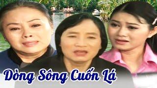 Cải Lương Xưa Hay Nhất - Cải Lương Xã Hội Đặc Sắc - Minh Vương Tiểu Phụng " DÒNG SÔNG QUẤN LÁ "