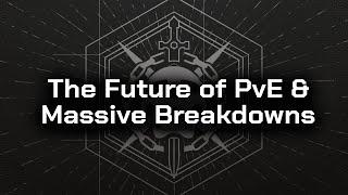 The Future of PvE & Massive Breakdowns