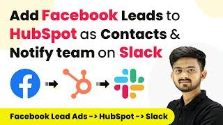 How to Add Facebook Lead Ads Leads to HubSpot as Contacts & Notify Team on Slack