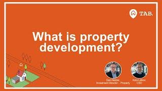 What is property development?