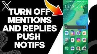 How To Turn Off Mentions And Replies Push Notifications On X Twitter App