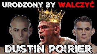 Dustin Poirier - Historia człowieka stworzonego do walki! Król bez korony, dlaczego nie zdobył pasa?