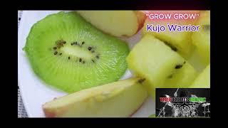 Grow Grow - Kujo Warrior