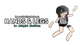 [BEGINNER FRIENDLY] How to Set Up & Animate Hands and Legs in Alight Motion | Gacha Tutorial