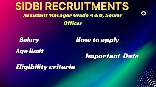 SIDBI Assistant Manager Recruitment | All Graduate Eligibility Apply now