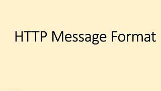 HTTP Message Format - HTTP Header Format - HTTP Message Format - HTTP Header Format