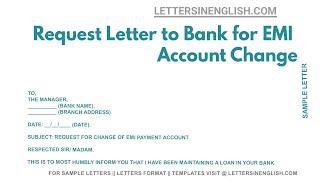 Request Letter To Bank For EMI Account Change - Letter Requesting for Changing Account for EMI