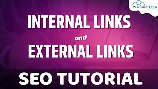 Internal & External Links: Why External and Internal Links are Important for SEO - Fully Explained