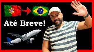 "Até Breve fui!! " de Portugal para o Brasil,viver em Portugal