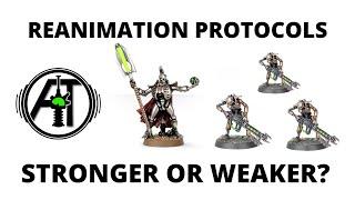 Reanimation Protocols - Stronger or Weaker? New Necrons Rules Reviewed...