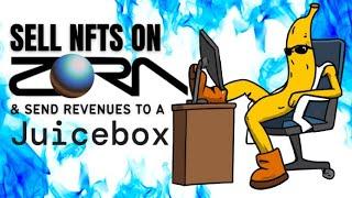 Sell NFTs on Zora & Send Revenues to a Juicebox