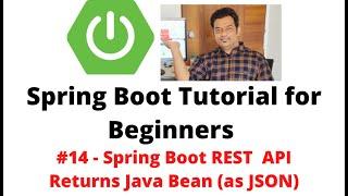 Spring Boot Tutorial for Beginners #14 - Spring Boot REST  API returns Java Bean (JSON)