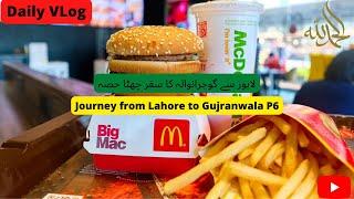 Journey from Lahore to Gujranwala P6 | McDonald's Drive Thru Experience | DashCam Video | CSKLines