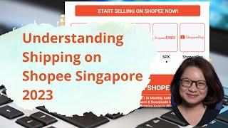 Understanding Shipping on Shopee Singapore 2023