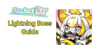 Project QT | Lightning Boss Guide