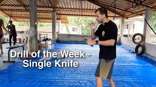 Drill of the Week - Single Knife