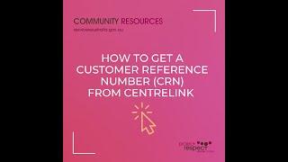 How to Get a Customer Reference Number (CRN) from Centrelink