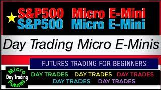 Day Trading Micro E-Mini Futures S&P500  Trading Signals for Profit