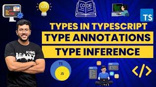 TypeScript Types, Type Annotations, Type Inferences - Chapter 3 | TypeScript Tutorial for Beginners