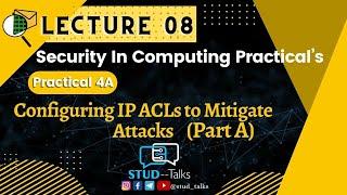 SIC Practical 4: Configure IP ACLs to Mitigate Attacks (Part A) || Bsc IT students ||