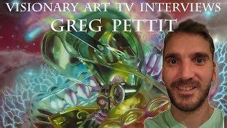 Visionary art TV gets some  awesome art scoop from Texan artist, Greg Pettit in ths artist interview