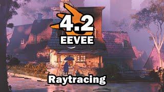 Eevee has Raytracing in Blender 4.2!