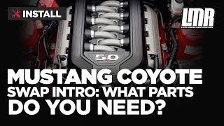 Mustang Coyote Swap: Introduction - What Parts Do You Need?