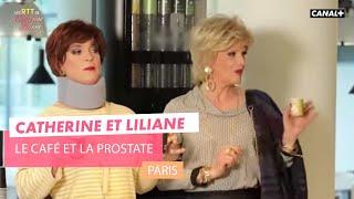 Le café et la prostate - Catherine et Liliane - CANAL+