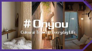 A Space for Cultural Journeys in Everyday Life, Onyou