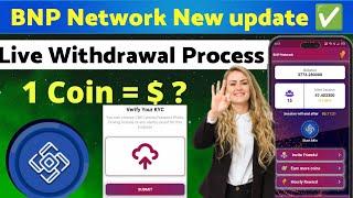 BNP Network new update today | BNP Network live withdrawal process | bnp network listing date,